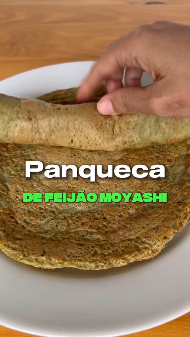Panqueca de Feijão Moyashi – 1 ingrediente, rápida, leve e nutritiva! Perfeita pro café da manhã, almoço ou jantar... é 